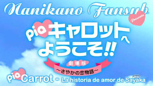 Pia Carrot e Youkoso!! Gekijouban: Sayaka no Koi Monogatari (Nanikano Fansub)